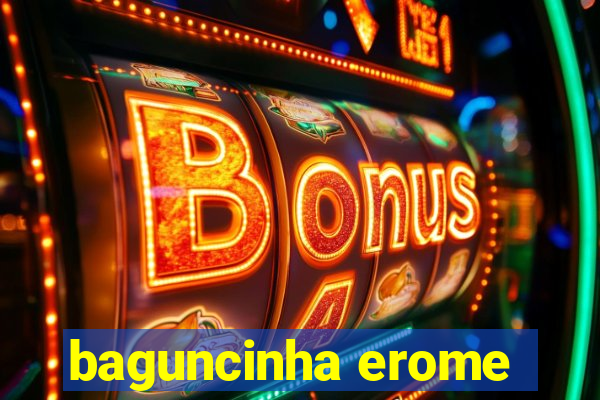 baguncinha erome